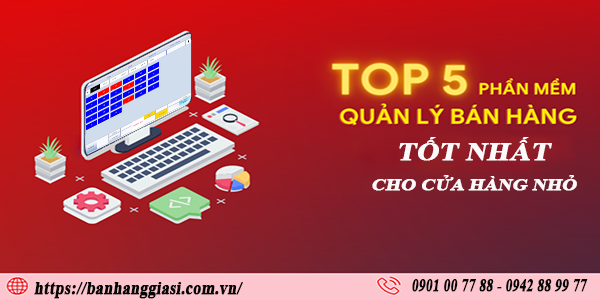 Top 5 phần mềm quản lý bán hàng tốt nhất cho cửa hàng nhỏ