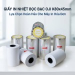Giấy in nhiệt bọc bạc Oji K80x45mm