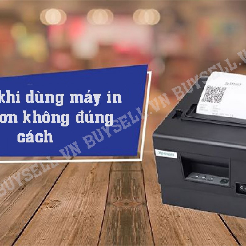 Những lưu ý quan trọng khi sử dụng máy in hóa đơn bạn nên biết