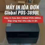 Máy in hóa đơn Global POS – 389UL