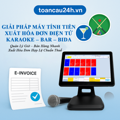 Giải Pháp Máy Tính Tiền Xuất Hóa Đơn Điện Tử Cho Karaoke – Bar – Bida