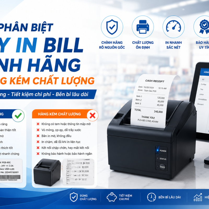 Cách Phân Biệt Máy In Bill Chính Hãng Và Hàng Kém Chất Lượng