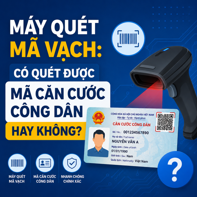 Máy Quét Mã Vạch Có Quét Được Mã Căn Cước Công Dân Không?