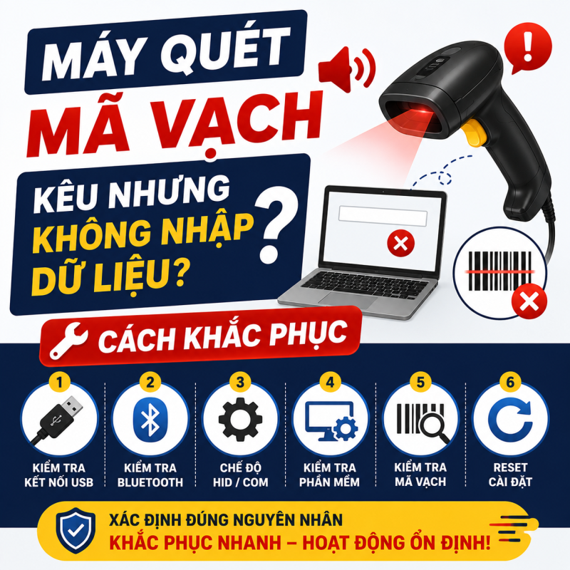 Máy Quét Mã Vạch Kêu Nhưng Không Nhập Dữ Liệu – Cách Khắc Phục