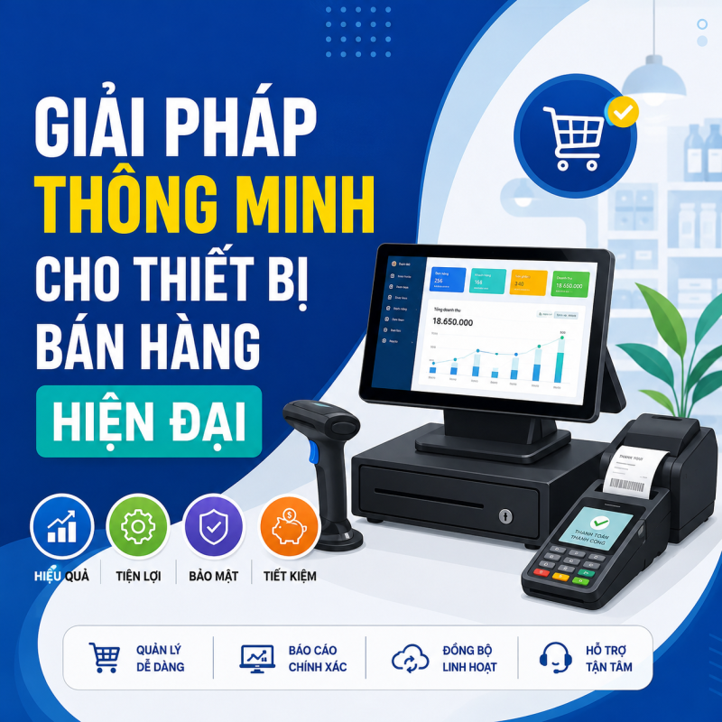 Giải pháp thông minh cho thiết bị bán hàng hiện đại - So sánh và lựa chọn