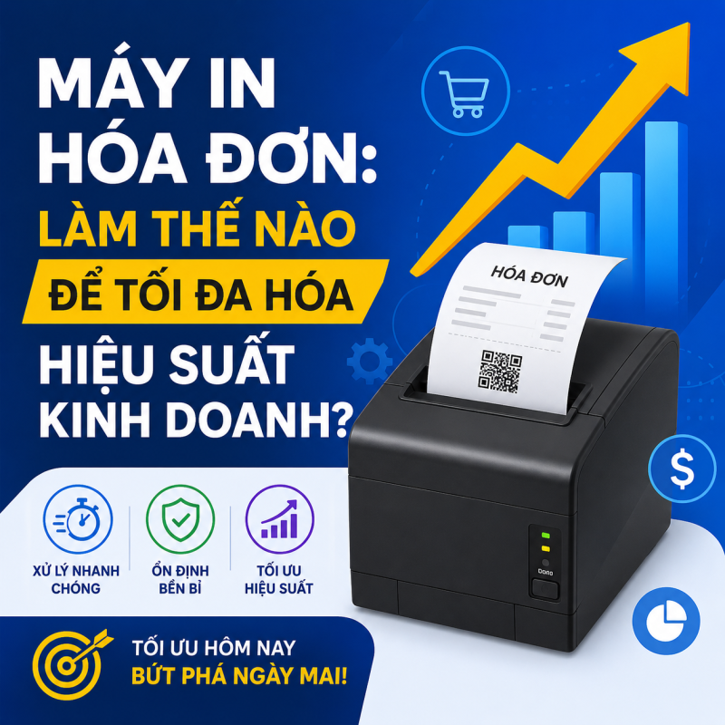 Máy In Hóa Đơn: Làm Thế Nào Để Tối Đa Hóa Hiệu Suất Kinh Doanh?