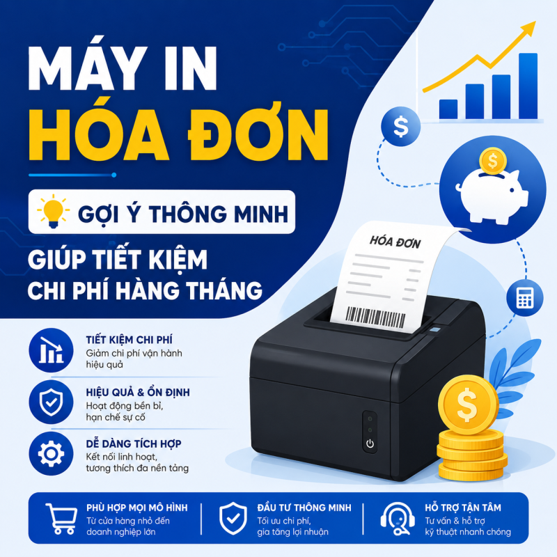 Máy In Hóa Đơn: Gợi Ý Thông Minh Giúp Tiết Kiệm Chi Phí Hàng Tháng