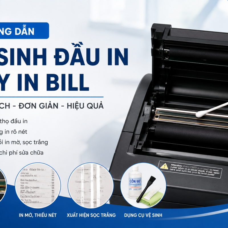 Hướng Dẫn Vệ Sinh Đầu In Máy In Bill Đúng Cách Để Tăng Tuổi Thọ Thiết Bị