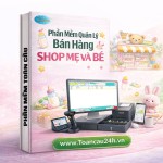 Phần Mềm Quản Lý Bán Hàng Shop Mẹ và Bé